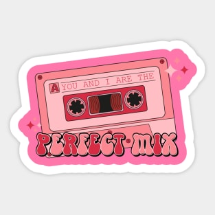 You And I Are The Perfect Mix Couples Love Happy Valentines Day Sticker